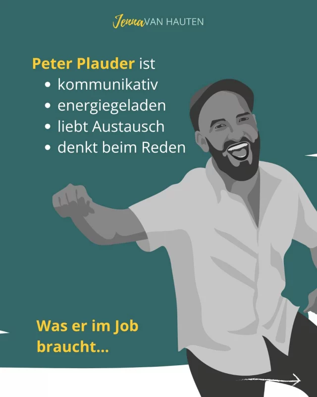 Deine Persönlichkeit bestimmt, welche Rahmenbedingungen du in deinem Job brauchst.

Peter Plauder ist sehr extravertiert. Er redet gerne und braucht den Austausch mit anderen Menschen, außerdem ein hohes Tempo in seinem Alltag, damit er sich richtig wohlfühlt.

Rudi Ruhig dagegen ist sehr introvertiert. Er braucht ruhige Fokuszeiten, um in seine Arbeit eintauchen zu können, kann sehr gut zuhören und macht sich erst Gedanken, bevor er etwas sagt. 

Und du? Bist du eher Rudi Ruhig oder eher Peter Plauder? Welche Anteile von beiden findest du bei dir wieder?
Was gibt dir Energie? Viele Meetings und Austausch oder ruhige Fokuszeit?

Schreib es mir in die Kommentare!

Und wenn du mehr darüber erfahren willst, wie du tickst: In meinem Buch "Endlich ein Job, der zu mir passt" habe ich einen Kurz-Persönlichkeitstest, mit ausführlichen Erklärungen, was deine Persönlichkeit für deinen Job bedeutet.
In diesem Buch begleite ich dich Schritt für Schritt zu einem Job, der genau zu dir passt!

Kommentiere BUCH und ich schicke dir den Link!

PS: Wenn du mein Buch jetzt vorbestellst, bekommst du schon jetzt den Test als Geschenk direkt zugeschickt! Alle Infos schicke ich dir zu!

#schemadu
#jobwechsel
#stärkenstärken
#jobliebe
#persönlicheweiterentwicklung
#endlicheinjobderzumirpasst
